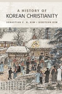 bokomslag A History of Korean Christianity