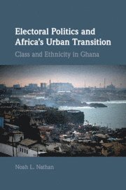 bokomslag Electoral Politics and Africa's Urban Transition