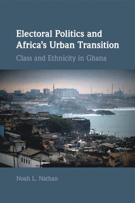 Electoral Politics and Africa's Urban Transition 1