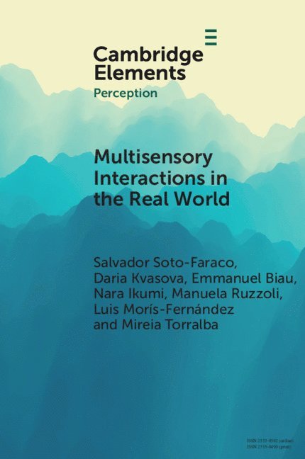 Salvador Soto-Faraco, Daria Kvasova, Emmanuel Biau, Nara Ikumi, Manuela Ruzzoli, Luis Mor&#237;s-Fern&#225;ndez, Mireia Torralba, Luis Morís-Fernández, Barcelona) Soto-Faraco, Salvador (Universitat Pompeu Fabra, Barcelona) Kvasova, Daria (Universitat Pompeu Fabra, Emmanuel (University of Birmingham) Biau, Barcelona) Ikumi, Nara (Universitat Pompeu Fabra, Barcelona) Ruzzoli, Manuela (Universitat Pompeu Fabra, Barcelona) Moris-Fernandez, Luis (Universitat Pompeu Fabra, Barcelona) Torralba, Mireia (Universitat Pompeu Fabra - Multisensory Interactions in the Real World, Häftad