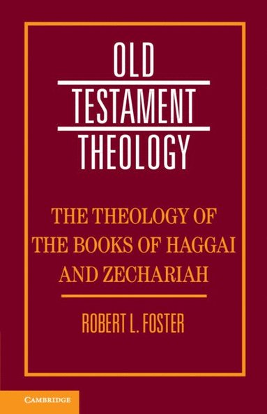bokomslag The Theology of the Books of Haggai and Zechariah