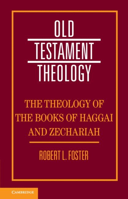 The Theology of the Books of Haggai and Zechariah 1