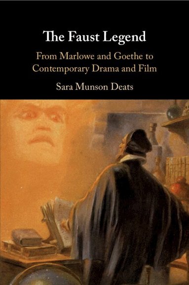Sara Munson Deats - The Faust Legend, Häftad