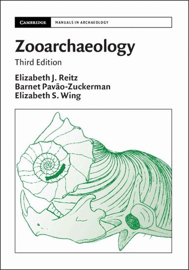 Elizabeth J. Reitz, Barnet Pavão-Zuckerman, Elizabeth S. Wing - Zooarchaeology, Häftad