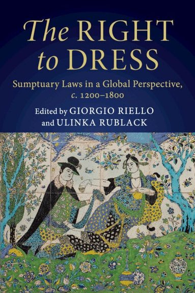 Giorgio Riello, Ulinka Rublack - The Right to Dress, Häftad