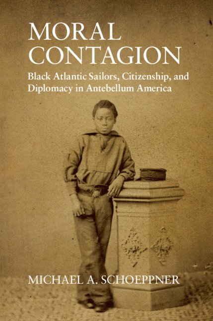 Michael A. Schoeppner, Farmington) Schoeppner, Michael A. (University of Maine, Michael A Schoeppner - Moral Contagion, Inbunden