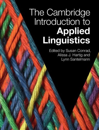 Susan Conrad, Alissa Hartig, Lynn Santelmann - The Cambridge Introduction to Applied Linguistics, Inbunden