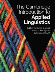 Susan Conrad, Alissa Hartig, Lynn Santelmann, Susan (Portland State University) Conrad, Alissa (Portland State University) Hartig, Lynn (Portland State University) Santelmann, Alissa J. Hartig, Alissa J Hartig - Cambridge Introduction to Applied Linguistics, Inbunden