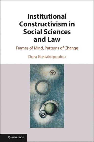 bokomslag Institutional Constructivism in Social Sciences and Law