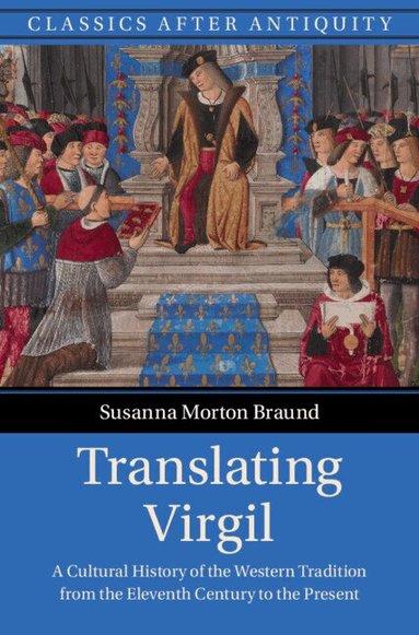 Susanna Morton Braund - Translating Virgil, Inbunden