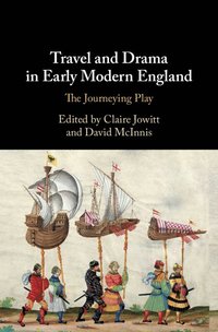 bokomslag Travel and Drama in Early Modern England