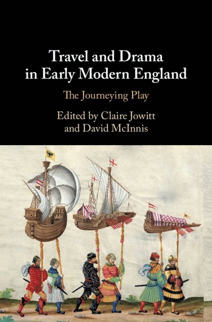 Travel and Drama in Early Modern England 1