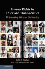 Seth D. Kaplan, Seth D. (The Johns Hopkins University) Kaplan, Seth D Kaplan - Human Rights in Thick and Thin Societies, Inbunden