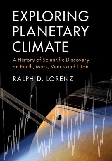 Ralph D. Lorenz - Exploring Planetary Climate, Inbunden