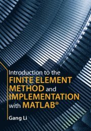 bokomslag Introduction to the Finite Element Method and Implementation with MATLAB¿