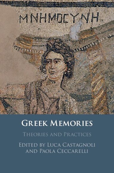 Luca Castagnoli, Paola Ceccarelli - Greek Memories, Inbunden