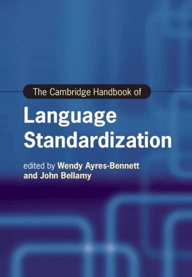 Wendy Ayres-Bennett, John Bellamy - The Cambridge Handbook of Language Standardization, Inbunden
