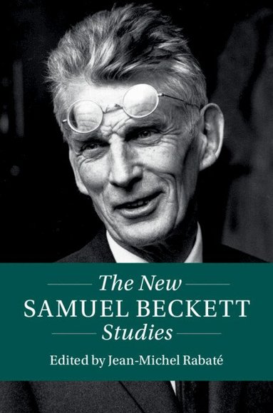 Jean-Michel Rabaté - The New Samuel Beckett Studies, Inbunden