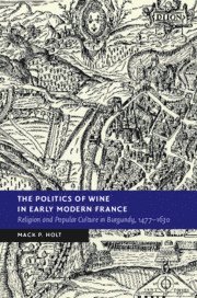 Politics of Wine in Early Modern France