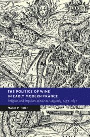 The Politics of Wine in Early Modern France 1