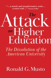Ronald G. Musto, Ronald G Musto - The Attack on Higher Education, Inbunden