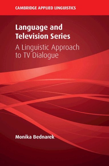 Monika Bednarek - Language and Television Series, Inbunden