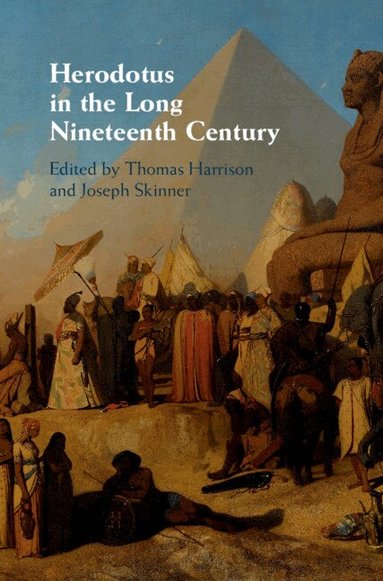 Thomas Harrison, Joseph Skinner - Herodotus in the Long Nineteenth Century, Inbunden