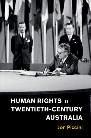 Jon Piccini - Human Rights in Twentieth-Century Australia, Inbunden