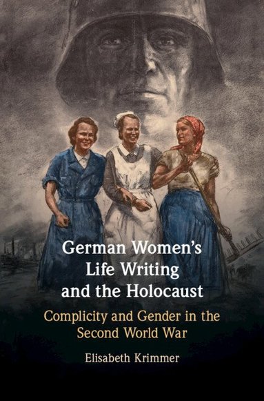 Elisabeth Krimmer - German Women's Life Writing and the Holocaust, Inbunden