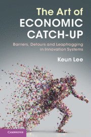 Keun Lee, Keun (Seoul National University) Lee - Art of Economic Catch-Up, Inbunden