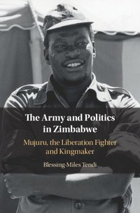 bokomslag The Army and Politics in Zimbabwe