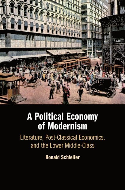 A Political Economy of Modernism 1