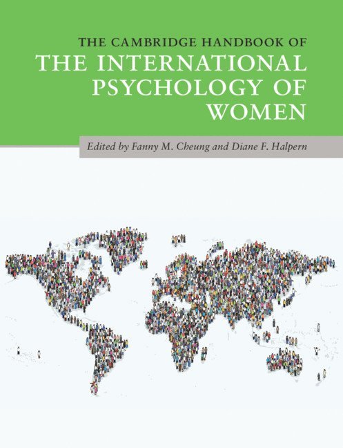 Fanny M. Cheung, Diane F. Halpern, Fanny M. (The Chinese University of Hong Kong) Cheung, California) Halpern, Diane F. (Claremont McKenna College, Fanny M Cheung, Diane F Halpern - Cambridge Handbook of the International Psychology of Women, Inbunden
