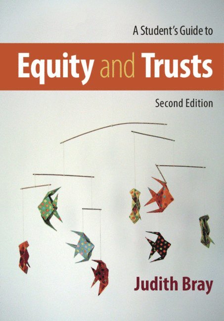 Judith Bray, Judith (University of Buckingham) Bray - A Student's Guide to Equity and Trusts, Inbunden