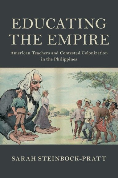 Sarah Steinbock-Pratt - Educating the Empire, Inbunden