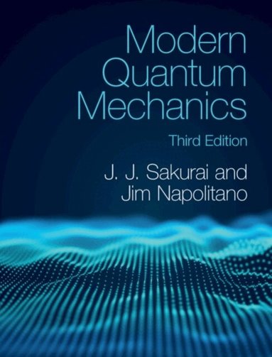 J. J. Sakurai, Jim Napolitano - Modern Quantum Mechanics, Inbunden