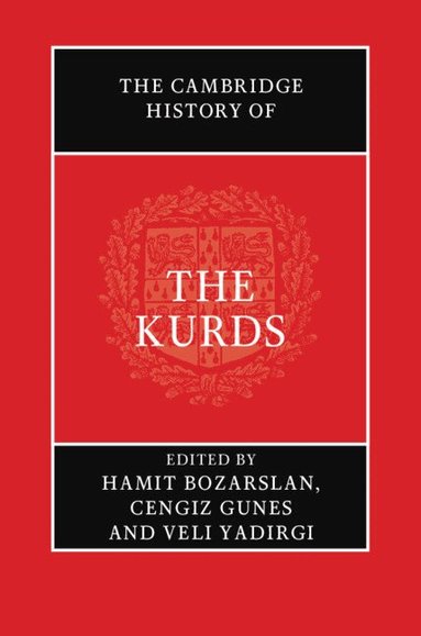 Hamit Bozarslan, Cengiz Gunes, Veli Yadirgi - The Cambridge History of the Kurds, Inbunden