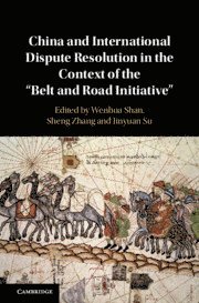 China and International Dispute Resolution in the Context of the 'Belt and Road Initiative' 1