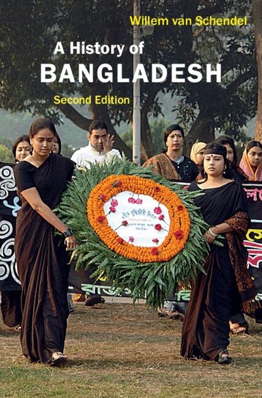 Willem van Schendel - A History of Bangladesh, Inbunden