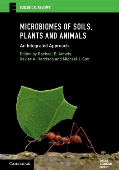 Rachael E. Antwis, Xavier A. Harrison, Michael J. Cox - Microbiomes of Soils, Plants and Animals, Inbunden