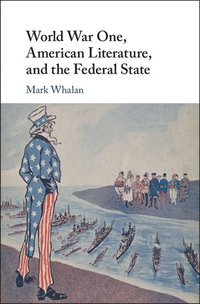 bokomslag World War One, American Literature, and the Federal State