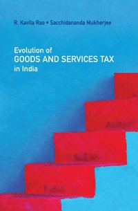 bokomslag Evolution of Goods and Services Tax in India