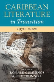 bokomslag Caribbean Literature in Transition, 1970-2020: Volume 3