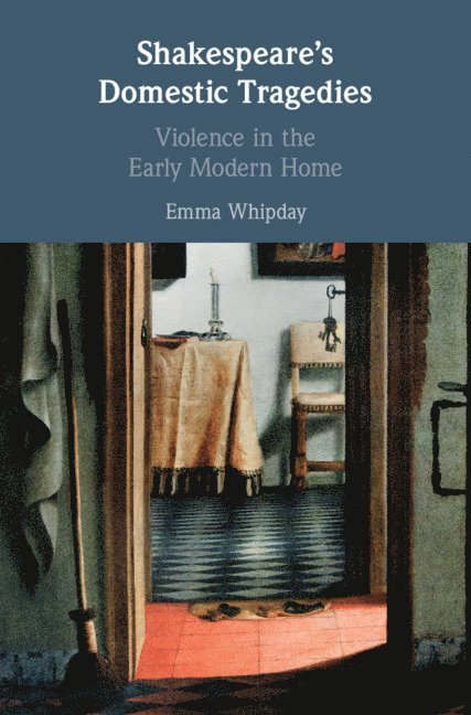 Shakespeare's Domestic Tragedies