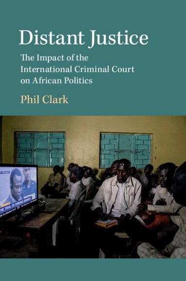 Phil Clark - Distant Justice, Inbunden