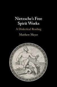bokomslag Nietzsche's Free Spirit Works