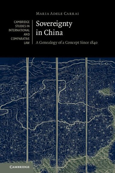 Maria Adele Carrai - Sovereignty in China, Inbunden