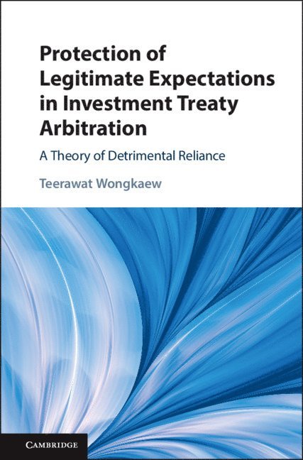 Protection of Legitimate Expectations in Investment Treaty Arbitration 1