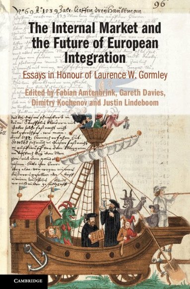 Fabian Amtenbrink, Gareth Davies, Dimitry Kochenov, Justin Lindeboom - The Internal Market and the Future of European Integration, Inbunden