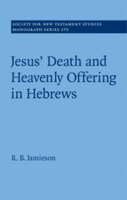 bokomslag Jesus' Death and Heavenly Offering in Hebrews